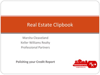 Marsha Cleaveland Keller Williams Realty Professional Partners Polishing your Credit Report Real Estate Clipbook 