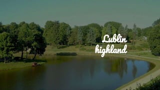 Lublin
highland
 