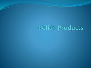 Polish  products - made by Magdalena Ptaszkowska