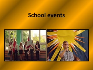 School events
 