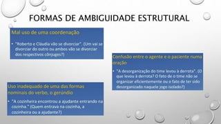 FORMAS DE AMBIGUIDADE ESTRUTURAL
 