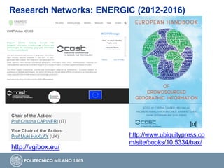 Research Networks: ENERGIC (2012-2016)
http://www.ubiquitypress.co
m/site/books/10.5334/bax/
http://vgibox.eu/
 