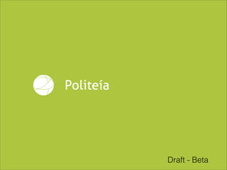 Politeía

Draft - Beta

 