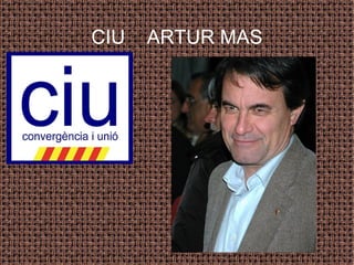 CIU  ARTUR MAS 