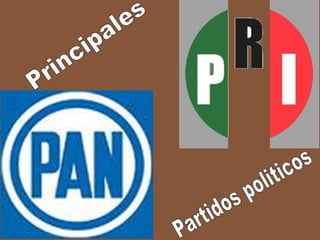 Principales Partidos politicos 