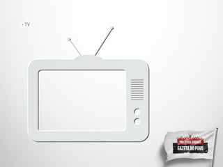 • TV
 