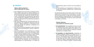 A. NORMATIVA                                                  procedimientos justos al interior de la comunidad es-
                                                                   colar.
       Algunos criterios propuestos                              • Es recomendable que el Reglamento contenga meca-
       para la elaboración de normas:                              nismos para posibles modificaciones y adecuaciones
                                                                   en el tiempo.
     • Que el Reglamento de Convivencia contenga los dere-
       chos y deberes para todos los actores educativos; un      Se entiende que toda norma está al servicio de las nece-
       procedimiento disciplinario que describa detalladamen-    sidades de los miembros de la comunidad, en el marco
       te las conductas que vulneran las normas de convi-        de la convivencia social. Si toda norma manda, prohibe o
       vencia; la descripción de procedimientos alternativos,    permite definidos comportamientos, es conveniente que
       si la comunidad así lo establece, para abordar los con-   su proceso de elaboración cumpla con cuatro condiciones
       flictos; una descripción de las sanciones que defina la   o principios, a lo menos:
       escuela o liceo.
     • Dado que el Reglamento de Convivencia tiene por ob-
       jeto garantizar una respetuosa interacción entre los         Principios inherentes
       sujetos, el diálogo constituye un instrumento privile-       a las normas de convivencia escolar
64     giado para abordar los conflictos y problemas en la
                                                                                                                                 65
       comunidad escolar.                                        • De subordinación: Esto significa que toda norma de
     • Para que las decisiones adoptadas no sean arbitrarias,      un establecimiento escolar debe estar sujeta a dere-
       deben ceñirse a procedimientos, criterios y valores co-     cho. Por ende, debe ser acorde a la ley chilena y a los
       nocidos.                                                    instrumentos internacionales de derechos humanos
     • Las normas debieran ser el resultado de un proceso          ratificados por el Estado chileno.
       abierto, participativo y plural que convoque a todos
       los miembros de la escuela o liceo. En su elaboración,    • De igualdad y no discriminación, establecido en
       revisión o análisis debiera participar el mayor número      nuestra Constitución Política en el artículo 19 Nº 2, y
       posible de miembros de la comunidad educativa.              en la Convención sobre los Derechos del Niño en su
     • La presencia de normas y límites claros y suficiente-       artículo 2. En el ámbito escolar, dicho principio signifi-
       mente difundidos no tiene por fin la eliminación de los     ca que todos los niños, niñas y jóvenes son iguales,
       conflictos entre las personas, sino la eliminación de       sin distinción alguna, independientemente de la raza,
       arbitrariedades en la administración y el manejo de         el color, sexo, el idioma, la religión, la opinión política
 