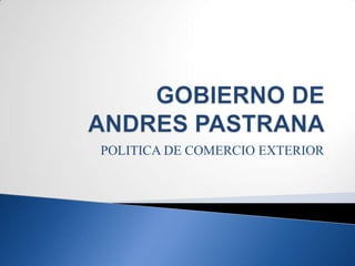 POLITICA DE COMERCIO EXTERIOR
 