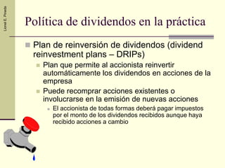 Lionel E. Pineda




                   Política de dividendos en la práctica
                    Plan de reinversión de ...