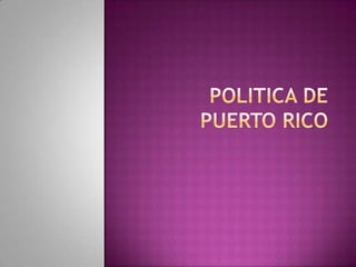 Politica de Puerto RICO 