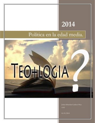 2014
Johan Sebastian Cardozo Paez
1102
01/01/2014
Política en la edad media.
 