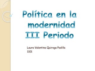 Laura Valentina Quiroga Padilla 
1101 
 