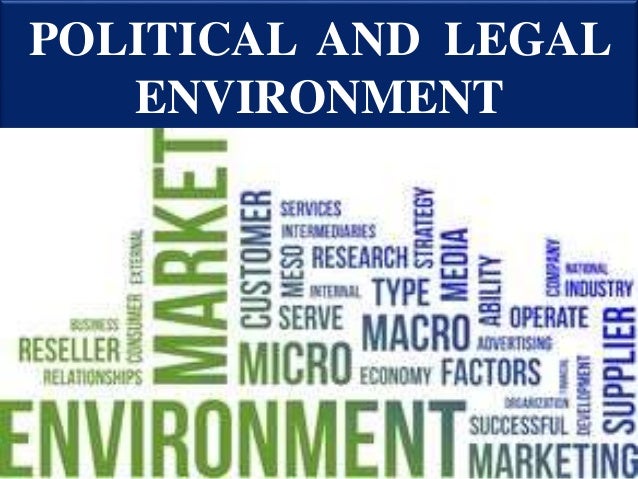 Political legal environment example
