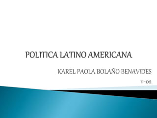 KAREL PAOLA BOLAÑO BENAVIDES 
11-02 
 