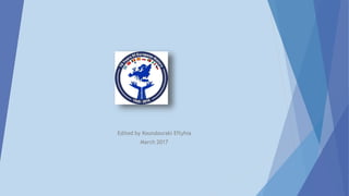 Edited by Koundouraki Eftyhia
March 2017
 
