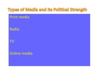 Print media

Radio

TV

Online media
 