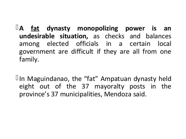 political dynasties reign in the philippines Their reign is assured, no matter what the 1987 constitution of the philippines states in article ii, section 26, “the state shall guarantee equal access to opportunities for public service, and prohibit political dynasties as may be defined by law”. political dynasties reign in the philippines Their reign is assured, no matter what the 1987 constitution of the philippines states in article ii, section 26, “the state shall guarantee equal access to opportunities for public service, and prohibit political dynasties as may be defined by law”.