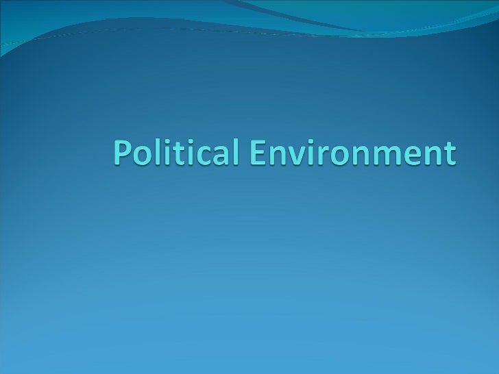 Political environment
