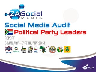 Social Media Audit

Political Party Leaders

1

 