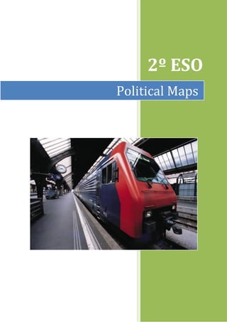 2º ESO
Political Maps
 