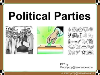 Political Parties
Vinod Kumar
Socialscience4u.blogspot.com
 
