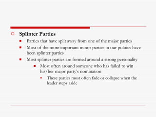 Splinter Parties Example Introduction to Political Parties in the U.S. | PPT