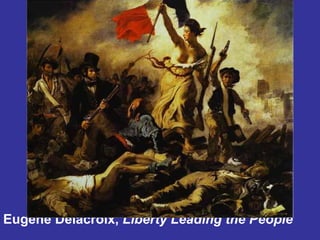 Eugène Delacroix,   Liberty Leading the People  