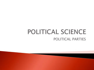 POLITICAL PARTIES
 