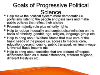 Political Goals Examples Towards a Left-wing, Progressive Political Science: Analyzing Democracy ...