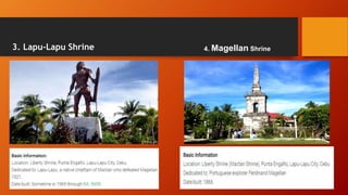 3. Lapu-Lapu Shrine 4. Magellan Shrine
 