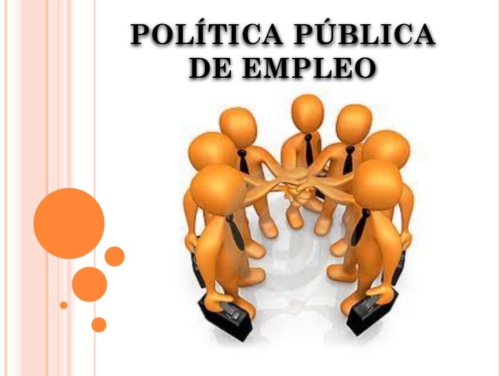 Resultado de imagen de imagen politica de empleo