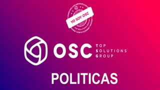 POLITICAS OSC TELECOMS POLITICAS POLITICAS