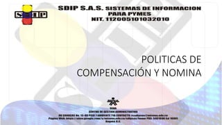 POLITICAS DE
COMPENSACIÓN Y NOMINA
 