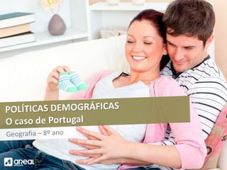 Politicas Demográficas em Portugal