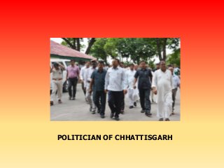 POLITICIAN OF CHHATTISGARH
 
