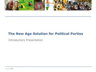 The New Age Solution for Political Parties Introductory Presentation Jun 8, 2009 