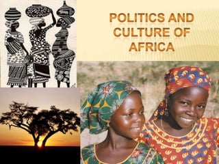 Politics and Culture of Africa,[object Object]