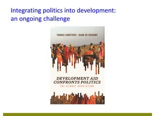 Politics and power in international development the potential role of ...