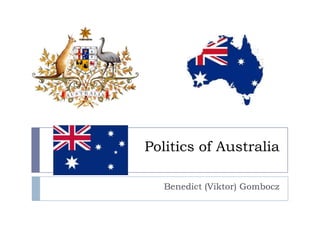 Politics of Australia
Benedict (Viktor) Gombocz
 