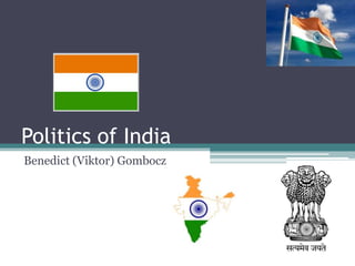 Politics of India
Benedict (Viktor) Gombocz
 