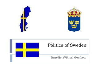 Politics of Sweden
Benedict (Viktor) Gombocz
 