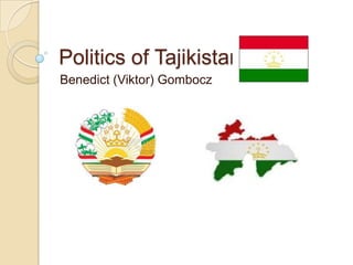 Politics of Tajikistan
Benedict (Viktor) Gombocz
 