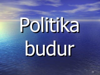 Politika budur 