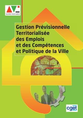Gestion Prévisionnelle
Territorialisée
des Emplois
et des Compétences
et Politique de la Ville
 