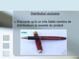 Distribution exclusive
◼ N'accorde qu‘à un très faible nombre de
distributeurs la revente du produit
13
 