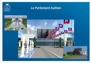 Le	
  Parlement	
  haïtien	
  
 