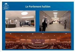 Le	
  Parlement	
  haïtien
 