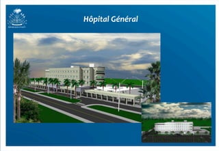 Hôpital	
  Général
 