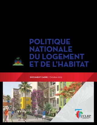 document cadre / Octobre 2013
Politique
nationale
du logement
et de l’habitat
 
