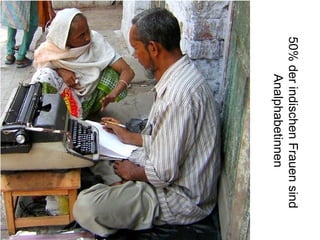 50% der indischen Frauen sind Analphabetinnen  